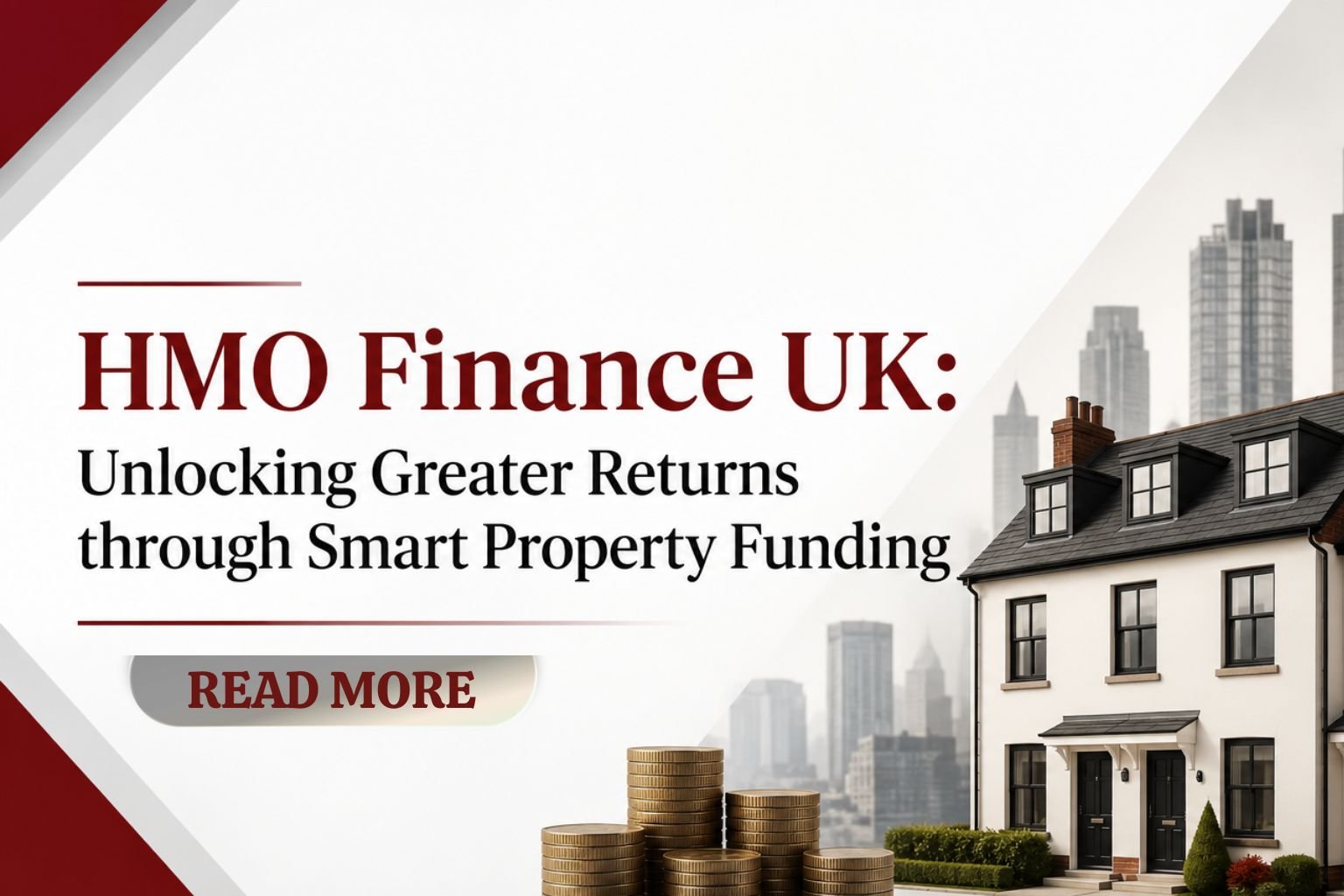 HMO Finance UK: Unlocking Greater Returns through Smart Property Funding
